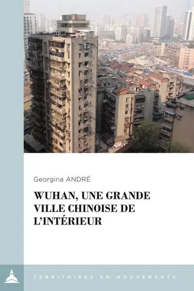 Wuhan, une grande ville chinoise de l'intérieur