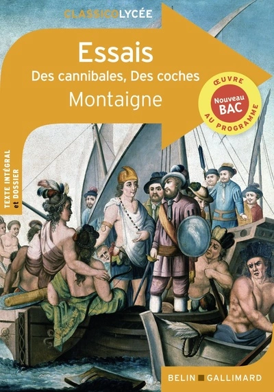 CLASSICO ESSAIS, DES CANNIBALES, DES COCHES DE MONTAIGNE