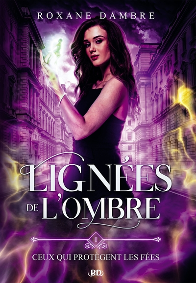 Lignées de l'ombre (T1) - Ceux qui protègent les fées