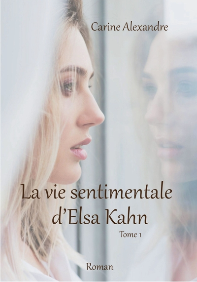 La vie sentimentale dElsa Kahn, Tome 1