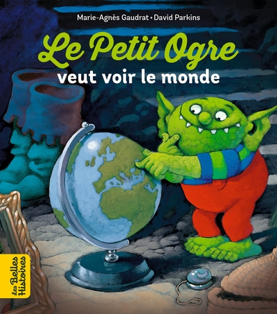 Le Petit Ogre veut voir le monde