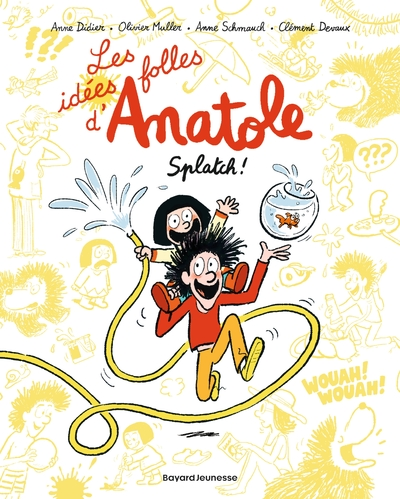 Les idées folles d'Anatole, tome 1 : Splatch !