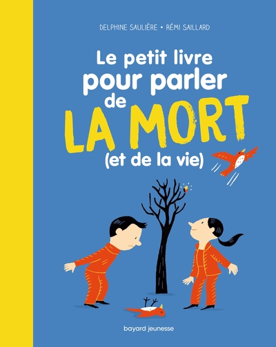 Le Petit livre pour parler de la mort (et de la vie !)