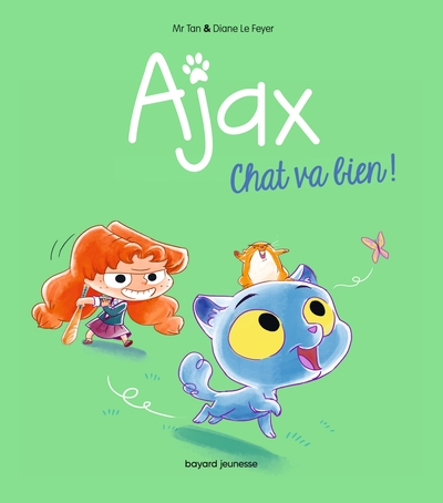 Ajax, tome 1 : Chat va bien !