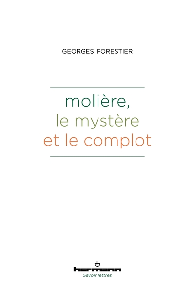 Molière, le mystère et le complot