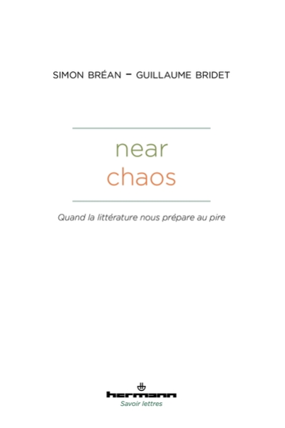 Near Chaos: Quand la littérature nous prépare au pire