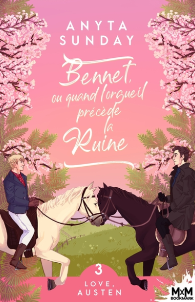 Love, Austen, tome 3 : Bennet, ou quand l'orgueil précède la ruine