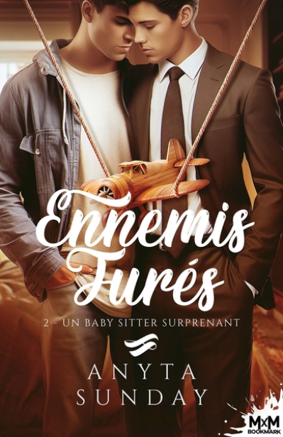 Ennemis jurés, tome 2 : Un baby-sitter surprenant