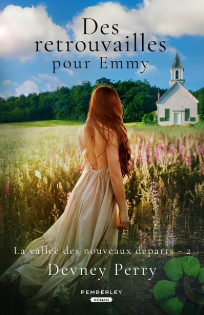 La vallée des nouveaux départs, tome 2 : Des retrouvailles pour Emmy