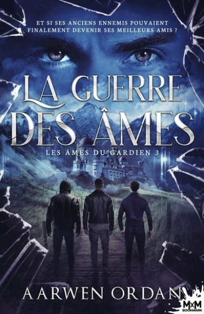 Les âmes du gardien Tome 3  - La guerre des âmes