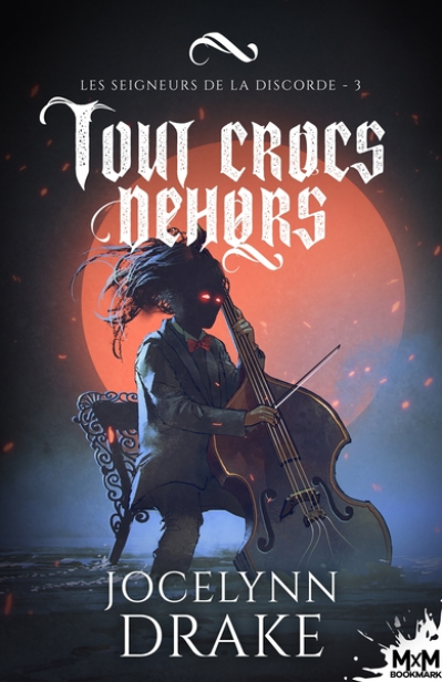 Les Seigneurs de la discorde, tome 3 : Tout crocs dehors