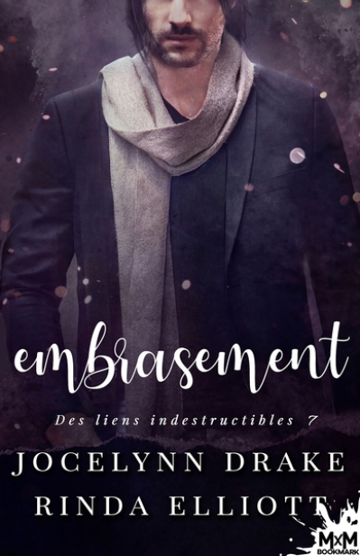 Des Liens indestructibles, tome 7 : Embrasement