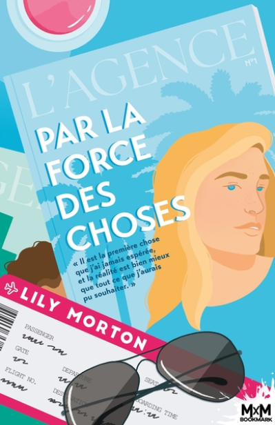 L'agence, tome 1 : Par la force des choses