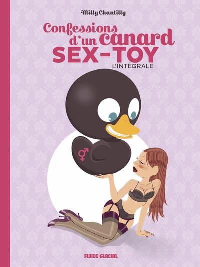 Confessions d'un canard sex-toy, l'intégrale - Opération intégrale 2022