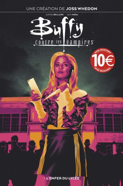 Buffy contre les vampires, tome 1 : L'enfer du lycée