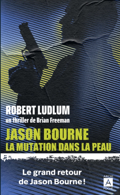 Jason Bourne : La mutation dans la peau