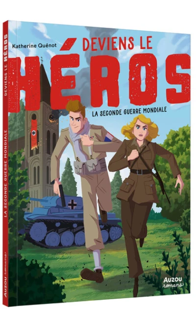 DEVIENS LE HÉROS - LA SECONDE GUERRE MONDIALE