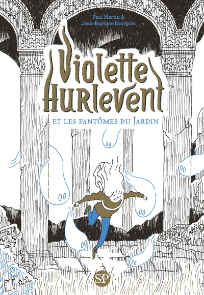 Violette Hurlevent et les fantômes du Jardin: EDITION POCHE