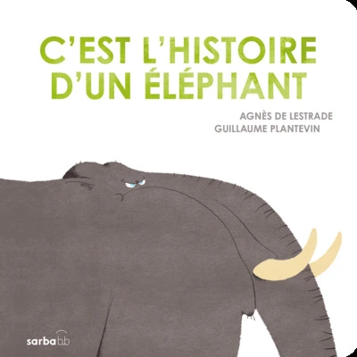 C'est l'histoire d'un éléphant