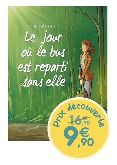 Le jour où, tome 1 : le jour où le bus est reparti sans elle