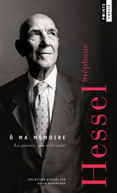 O ma mémoire : la poésie, ma nécessité