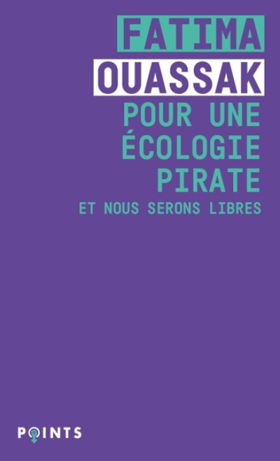 Pour une écologie pirate: Et nous serons libres