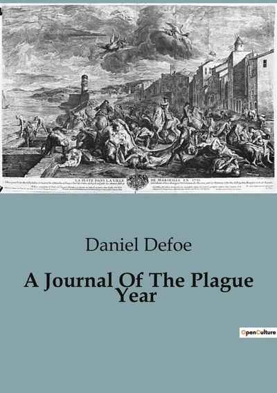 A JOURNAL OF THE PLAGUE YEAR