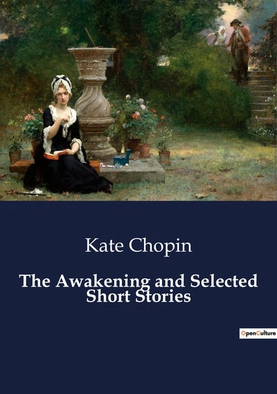 The Awakening and Selected Short Stories