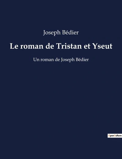 Le roman de Tristan et Yseut