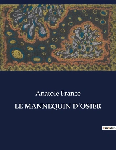 LE MANNEQUIN D'OSIER: .