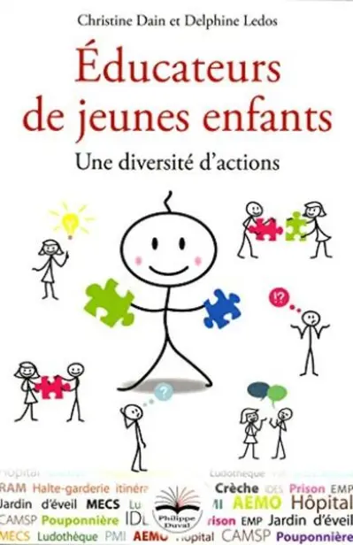 EDUCATEURS DE JEUNES ENFANTS  UNE DIVERSITE D ACTIONS