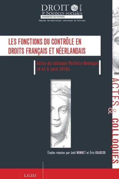 LES FONCTIONS DU CONTRÔLE EN DROITS FRANÇAIS ET NÉERLANDAIS