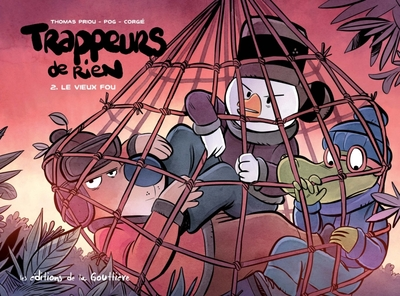 Trappeurs de rien, tome 2 : Le vieux fou