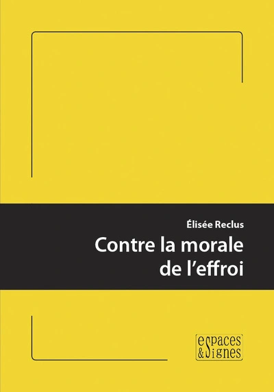 Contre la morale de l'effroi