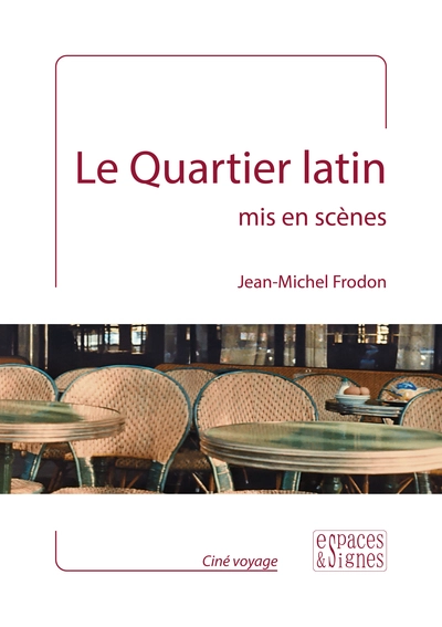 Le quartier latin mis en scènes