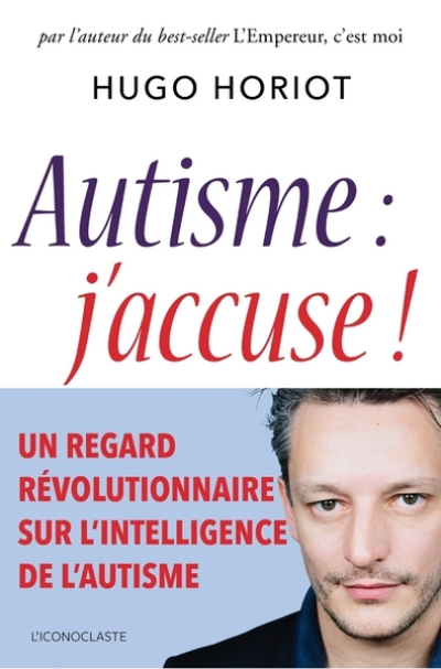 Autisme : j'accuse !