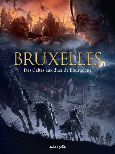 Bruxelles T1, Des Celtes aux Ducs de Bourgogne