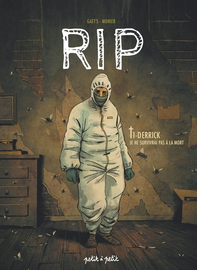 RIP, tome 1 : Derrick, je ne survivrai pas à la mort