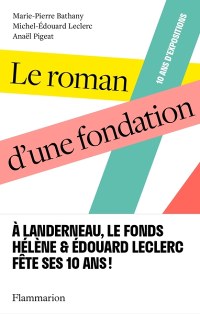 Le roman d'une fondation