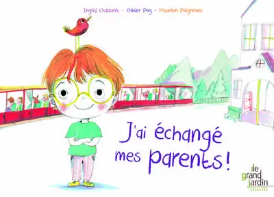 J'ai échangé mes parents !