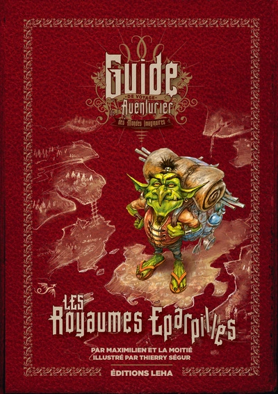 Les royaumes éparpillés : Guide de voyage de l'aventurier des mondes imaginaires