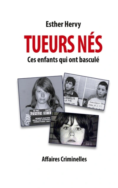 Tueurs nés : Ces enfants qui ont basculé