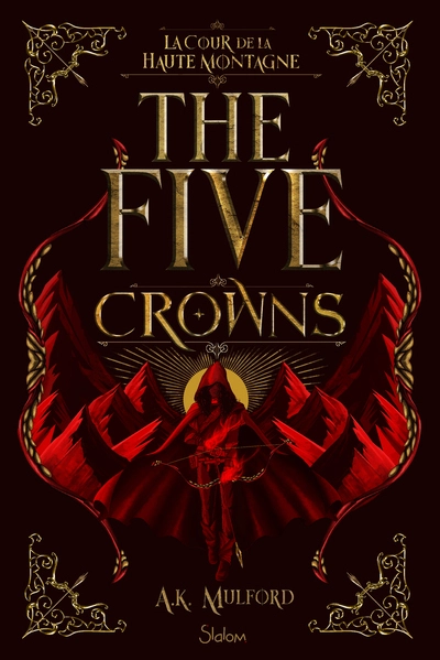 The Five Crowns, tome 1 : La Cour de la Haute Montagne