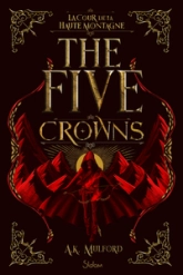 The Five Crowns, tome 1 : La Cour de la Haute Montagne