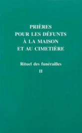 Rituel des funérailles prières pour les défunts à la maison et au cimetière T2