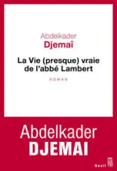 La vie (presque) vraie de l'abbé Lambert