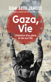 Gaza, Vie: L'histoire d'un père et d'un fils