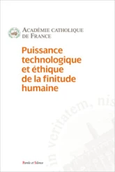 Puissances technologique et éthique de la finitude humaine.