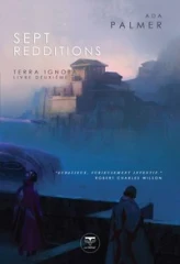 Terra Ignota, tome 2 : Sept redditions