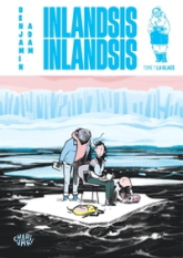 Inlandsis Inlandsis, tome 1 : La glace